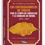 Contrabandistas de tabaco por el Campo de Gibraltar y la Serranía de Ronda (1945-1965): Sus aventuras y desventuras
