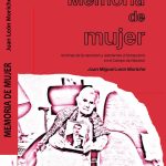 El foro celebra la publicación del libro Memoria de mujer, de Juan León Moriche, que se presenta mañana en Algeciras