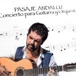 El Guitarrista José Carlos Gómez, anuncia el estreno en España de su obra para Guitarra y Orquesta “Pasaje Andaluz”.